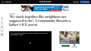 The Washington Post screenshot of article "We stuck together like neighbors are supposed to do": A community thwarts a father's ICE arrest"